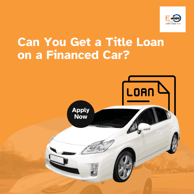 Can You Get a Title Loan on a Financed Car